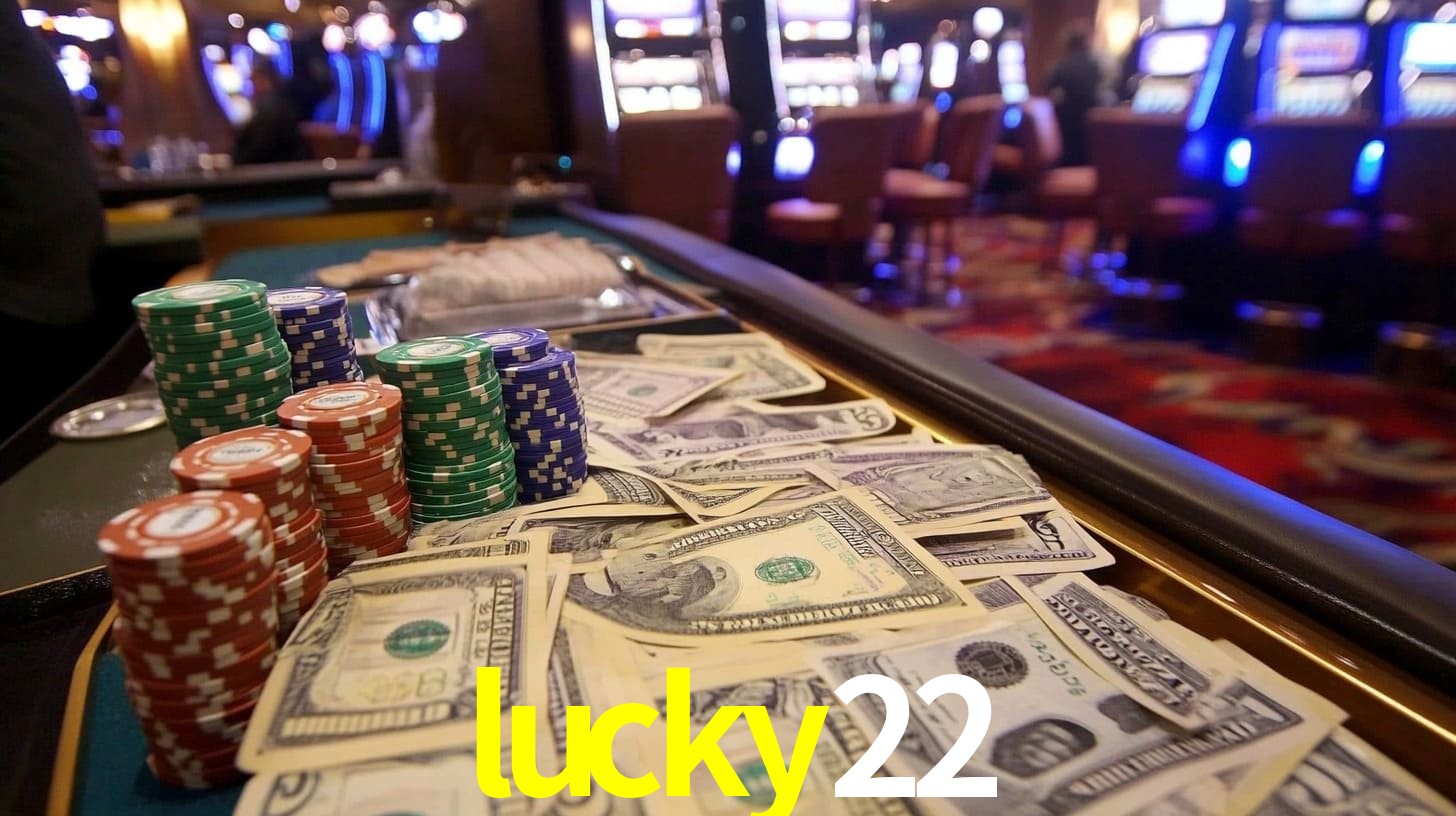Explore as vantagens do lucky22: serviço profissional e confiabilidade